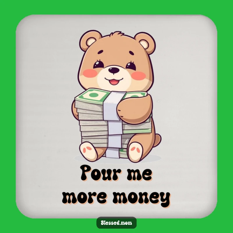 Funny Bear Money Hug Coaster - Wealthy Table Protector, Humorous Gift