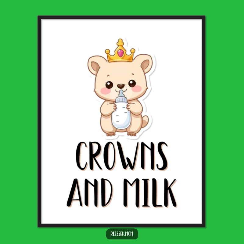 Funny Wall Art Poster: Proud Royal Baby Animal Crown, Hilarious Nursery Decor Piece