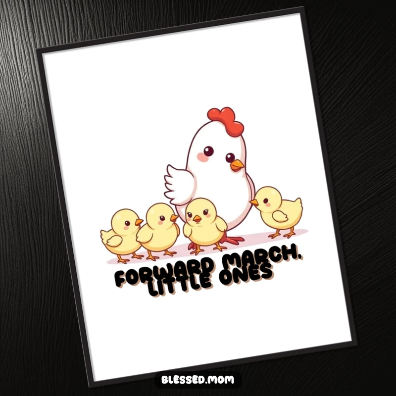 Funny Mother Hen Nudge Poster, a cute mother hen gently nudging her chicks forward, heartwarming farm art, perfect funny gift.