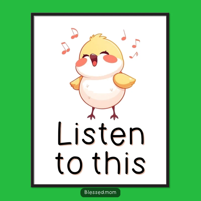 Funny Bird Poster: Joyful Tune Art, Perfect Inspirational Bird Gift