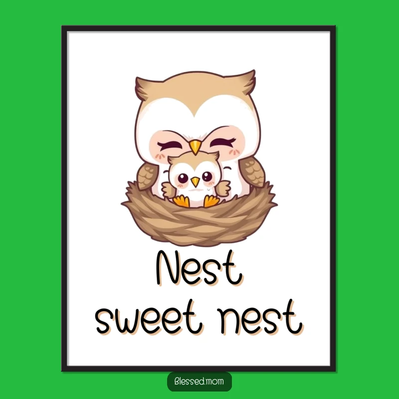 Funny Mother Owl Nest Art Poster - Heartwarming Mom Decor