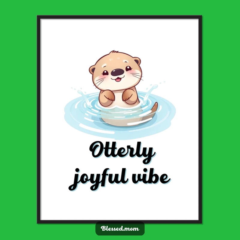Funny Otter Mom Poster: Playful Splasher Art, Sparkling Pool Print, Fun Gift