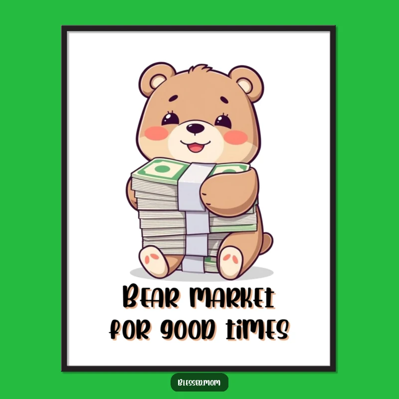 Free Printable Wall Art: Bear Hugging Money - Funny Downloadable Decor