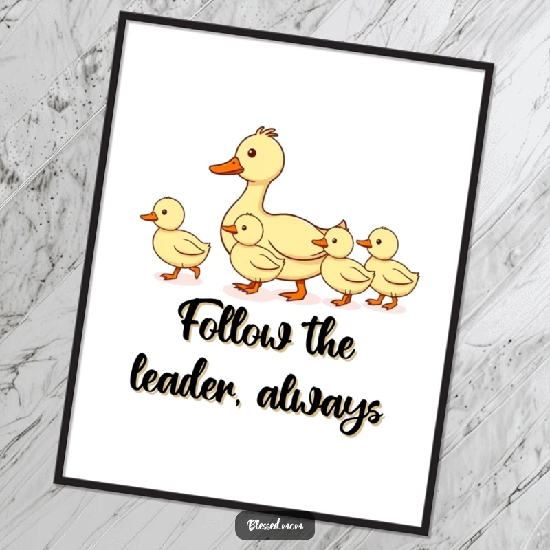 Funny Free Printable Wall Art: A mother duck marches purposefully, leading her ducklings in a perfectly straight line.