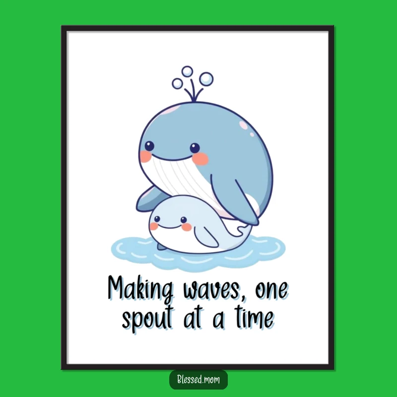 Free Printable Whale Wall Art: Funny Mama Whale Spouting Love downloadable gift!