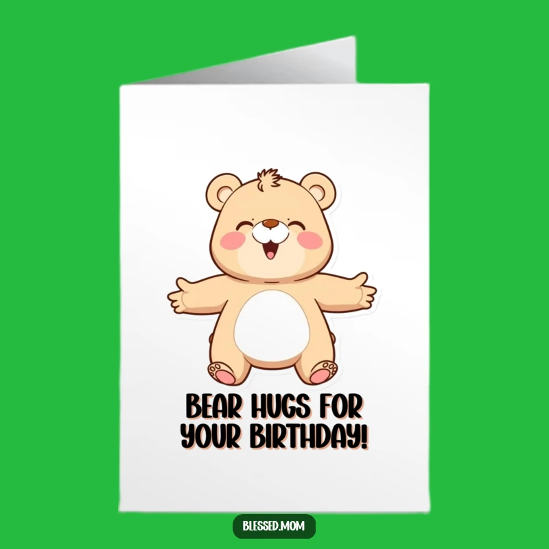Free Printable Bear Mom Birthday Card: Huggable Warmth Downloadable Gift