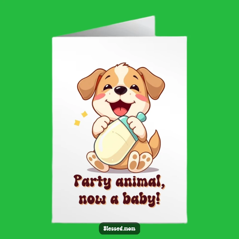 Free Printable Birthday Card: Playful Pup Baby Bottle - Funny Downloadable Gift