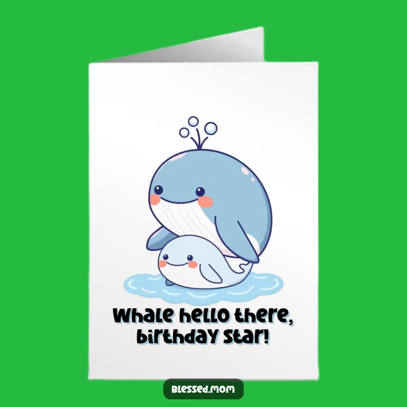 Free Printable Whale Birthday Card: Funny Mama Whale Spouting Love downloadable gift!