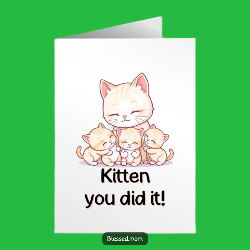 Free Printable Congrats Card: Sweet Kawaii Cat Mom & Kittens Funny Downloadable Gift