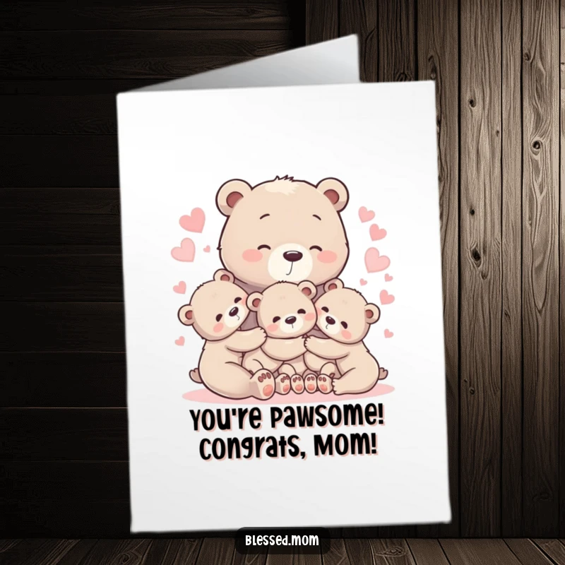 Free printable congratulations card: mother bear hugging cubs surrounded by glowing hearts.