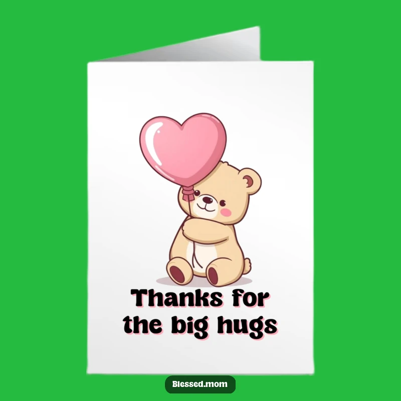 Free Printable Kawaii Bear Mom Thank You Card - Heartfelt Hug Downloadable