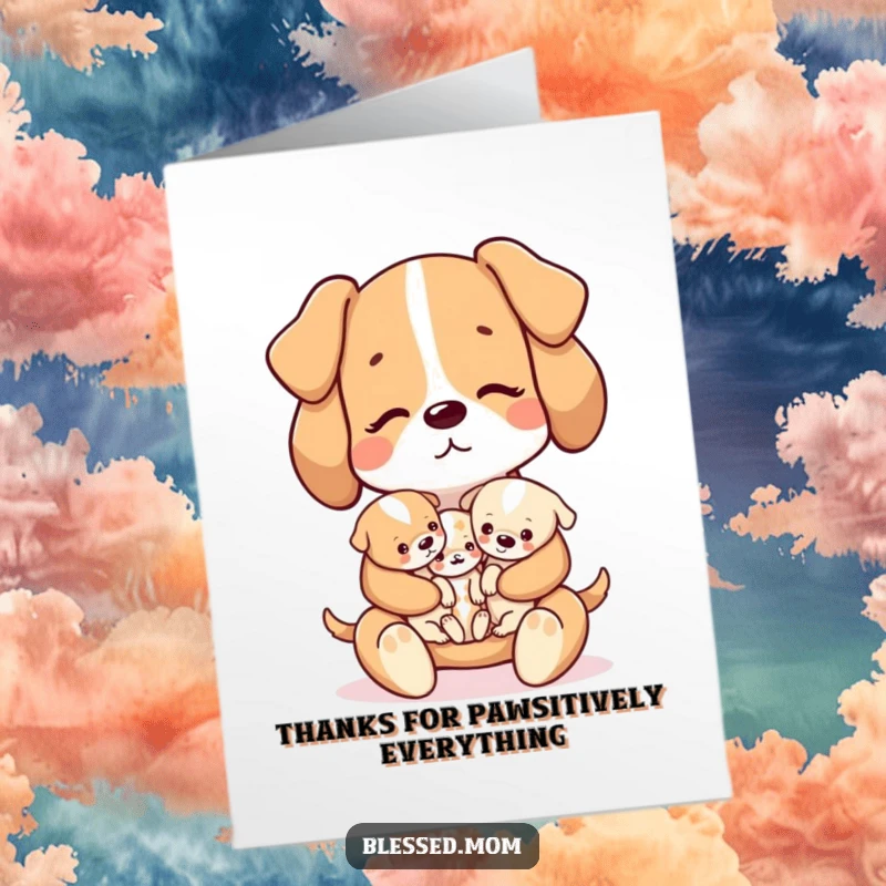 Funny Free Printable Kawaii Dog Mom holding a precious litter of tiny puppies, perfect for a thank you card.