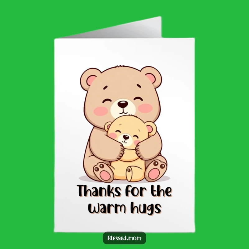 Free Printable Thank You Card: Mama Bear Hug, Cute Kawaii Cub, Funny Downloadable Gift