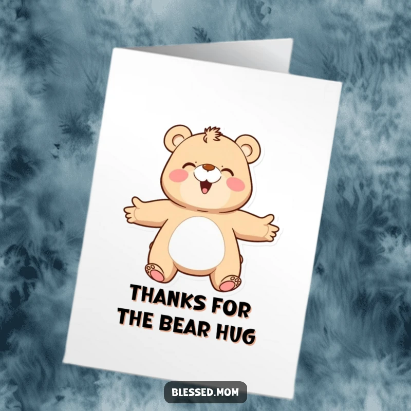 Funny Free Printable happy bear mom with arms wide open, giving a thankful hug, warm and sincere.
