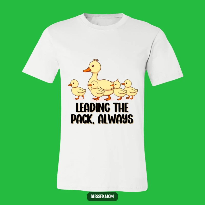 Funny Mom Duck T-Shirt: Leading Ducklings Line Tee, Perfect Gift for Moms