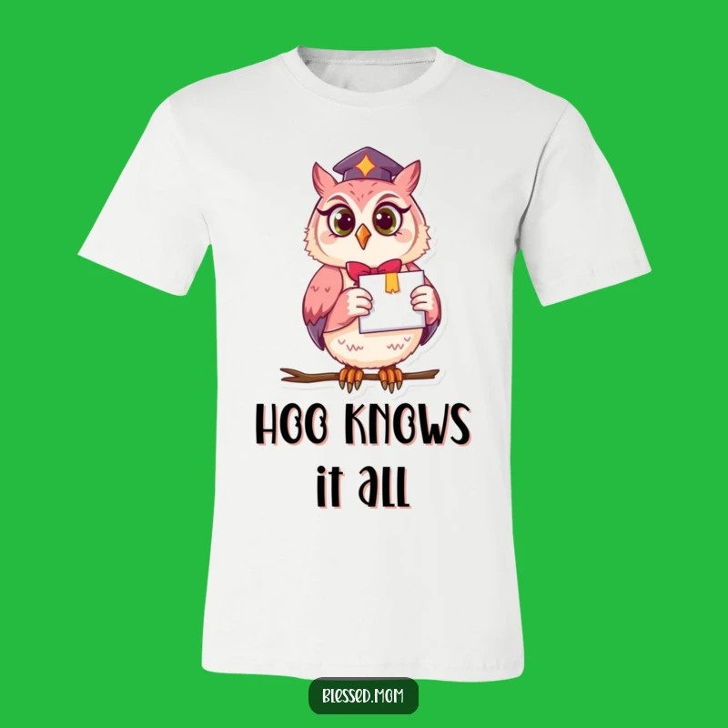 Funny Owl Mom T-Shirt - Smart Graduate Hoot-Hoot Tee for Achievers