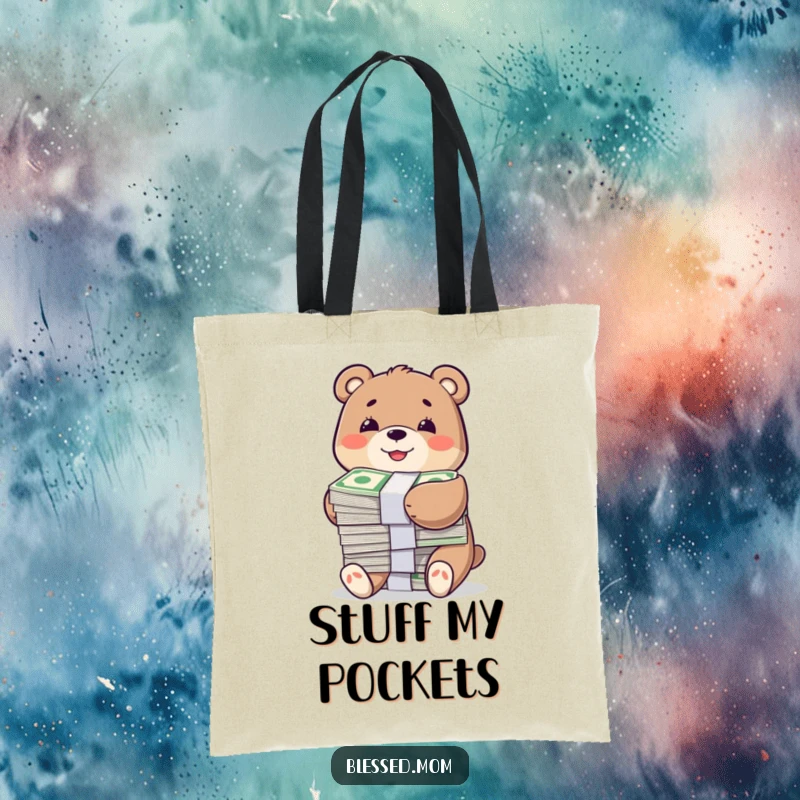 Funny tote bag with a smiling bear character happily hugging a large stack of bills, perfect for carrying items with financial humor.
